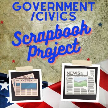Preview of US Government / Civics Project (Semester Long Scrapbook)
