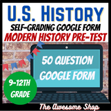 US History 1860-2010 PreTest  Self-grading Google Form for