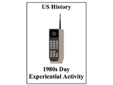 11th Grade US History 1980s Day Experiential Activity
