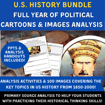 Preview of US History Bundle- Full Year of Political Cartoons & Images Analysis (1850-2000)