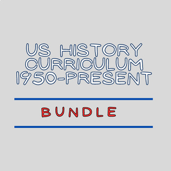 Preview of US History Curriculum Bundle 1950-Present