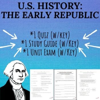 Preview of US History: The New Republic Quiz, Study Guide, and Exam with answer keys