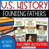 US History Lessons Bundle - Founding Fathers Biography Act