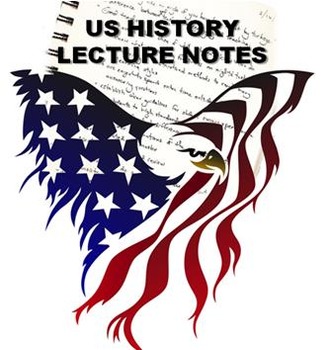 Preview of AP/Honors US History Lecture Notes (Talking Points)