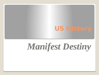 Preview of US History Manifest Destiny