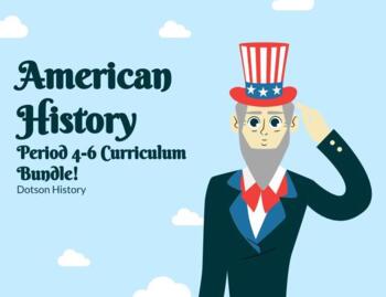 Preview of US History, Periods 4-6 Curriculum Bundle! - Google Drive