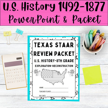 Preview of US History STAAR Review Packet and PowerPoint Exploration-1877