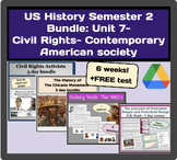 US History Semester 2 Bundle: Unit 7-Civil Rights- Contemp