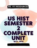 US History Semester 2 Full Unit
