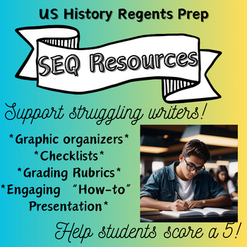 Preview of Short Essay Question (SEQ) Writing Organizers+Rubrics-US History Regents Prep