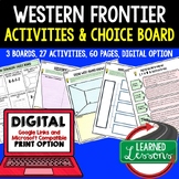 Western Frontier Activities, Choice Board, Print & Digital Google