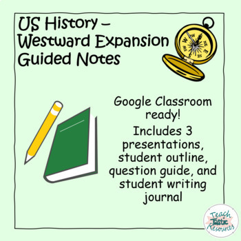 Preview of US History - Westward Expansion Guided Notes & Response Journal