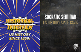 US History since 1850 - Socratic Seminar & Historical Interviews