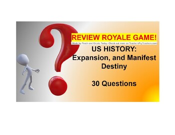 Preview of US I #12-Expansion, and Manifest Destiny Review Royale Game (Google Slides)