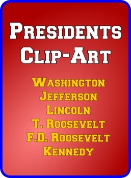 Preview of US Presidents Clip Art - Roosevelt, Washington, Jefferson, Lincoln, Kennedy