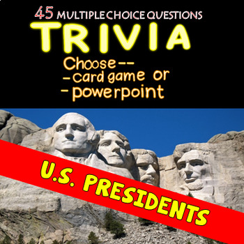 Preview of US Presidents Trivia -Powerpoint/Card Game 45 Questions