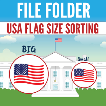 Preview of USA Flag Big + Small Size Sort | Presidents Day | File Folder Game