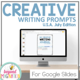 USA July Creative Writing Prompts Google Slides