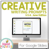 USA June Creative Writing Prompts Google Slides