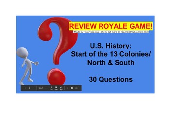 Preview of USI #2 Start of the 13 Colonies,North & South Review Royale Game (Google Slides)