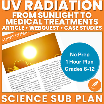 Preview of Ultraviolet Radiation: UV Sunburn Science. NO PREP Sub Plan - Many Activities