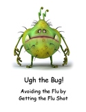 Ugh the Bug: Flu Shot Social Story