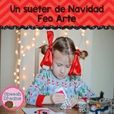 Un suéter de Navidad Feo Arte Free | Christmas Spanish Resource