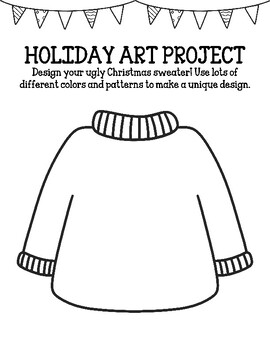Preview of Ugly Sweater Art Project, Design Your Ugly Christmas Sweater, Holiday Art