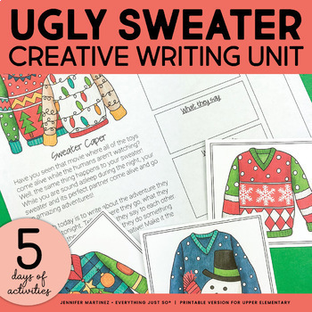 Preview of Winter Holiday Activities - Ugly Sweater Creative Writing for January & December