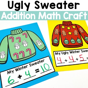 Preview of Ugly Sweater Math Activities - Ugly Christmas Sweater Addition Math Craft