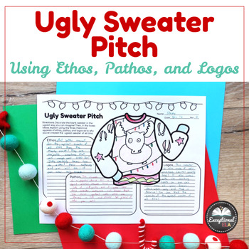 Preview of Ugly Sweater Pitch using Ethos Pathos and Logos - Rhetorical Appeals - Holiday