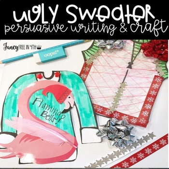 Preview of Ugly Christmas Sweater Writing & Craftivity {Persuasive & Descriptive Writing}
