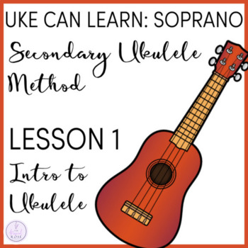 Preview of Uke Can Learn: Soprano Ukulele Lesson 1 Intro to Ukulele