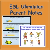 Ukrainian to English Positive Parent Notes - ESL Newcomer 