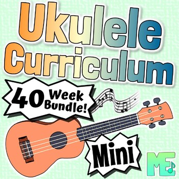 Preview of Ukulele Curriculum | MINI | Beginner Chords, Scale, Rhythm, & Notation Studies