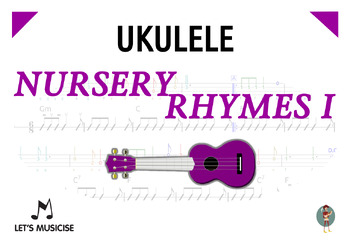 Preview of Ukulele Nursery Rhymes 1 w. Tablatures/Chord Charts, Primary School Class