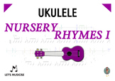 Ukulele Nursery Rhymes 1 w. Tablatures/Chord Charts, Prima