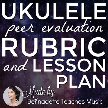 Preview of Ukulele Performance Peer Evaluation Lesson Plan & Rubric