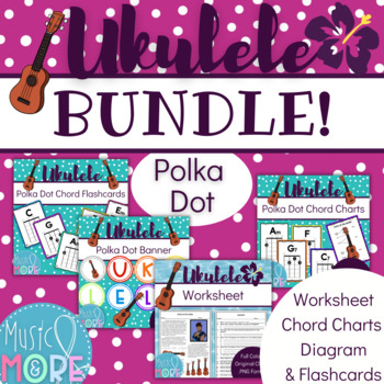 Preview of {Polka-Dot} Ukulele Bundle! (with Ukulele Diagram, Chord Charts, and Worksheet!)