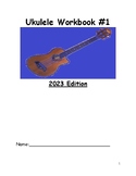 Ukulele Workbook #1 2023 Edition