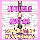 Ukulele and Guitar Songwriting Worksheets