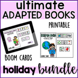 Ultimate Bundle of Holiday Adapted Books- Boom Cards and P