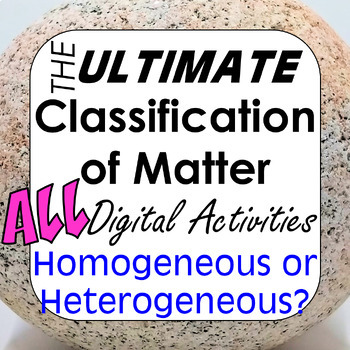 Preview of Ultimate Classification of Matter #1-11 Homogeneous or Heterogeneous Mixture?