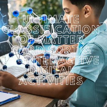 Preview of Ultimate Classification of Matter: 52+ Interactive Activities To Master Science!