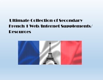 Preview of Ultimate Collection of Secondary French 1 Web/Internet Supplements/ Resources