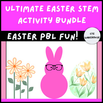 Preview of Ultimate Easter STEM Activity Bundle - PBL - Project Based Learning Fun