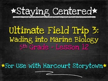 Preview of Ultimate Field Trip 3  5th Grade Harcourt Storytown Lesson 12