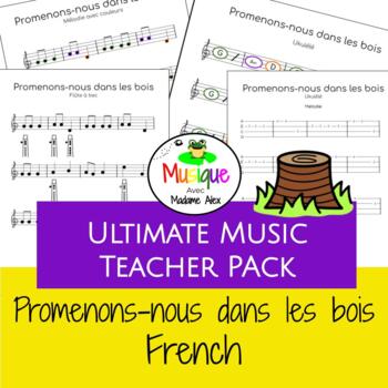 Preview of Ultimate Music Teacher Pack | Promenons-nous dans les bois ENGLISH
