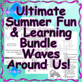 Ultimate Summer Fun & Learning Bundle: Waves Around Us! Ty