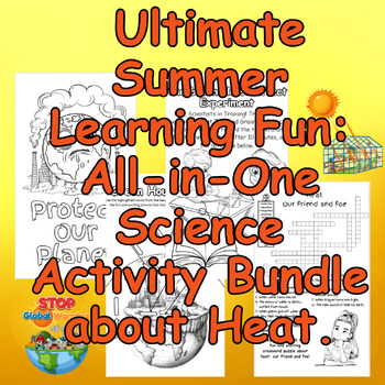 Preview of Ultimate Summer Learning Fun: All-in-One Science Activity Bundle about Heat.